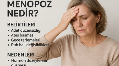 menopoz nedir ? belirtileri nelerdir ? nedenleri nelerdir ?