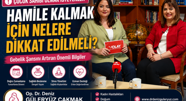 HAMİLE KALMAK İÇİN NELERE DİKKAT EDİLMELİ?