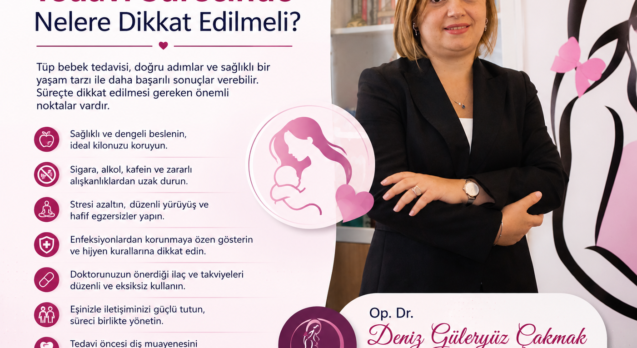 Tüp Bebek Tedavi Sürecinde Nelere Dikkat Edilmeli?