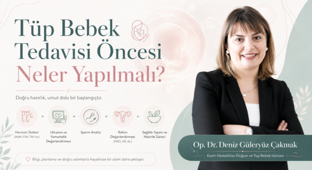 Tüp Bebek Tedavisi Öncesi Neler Yapılmalı?