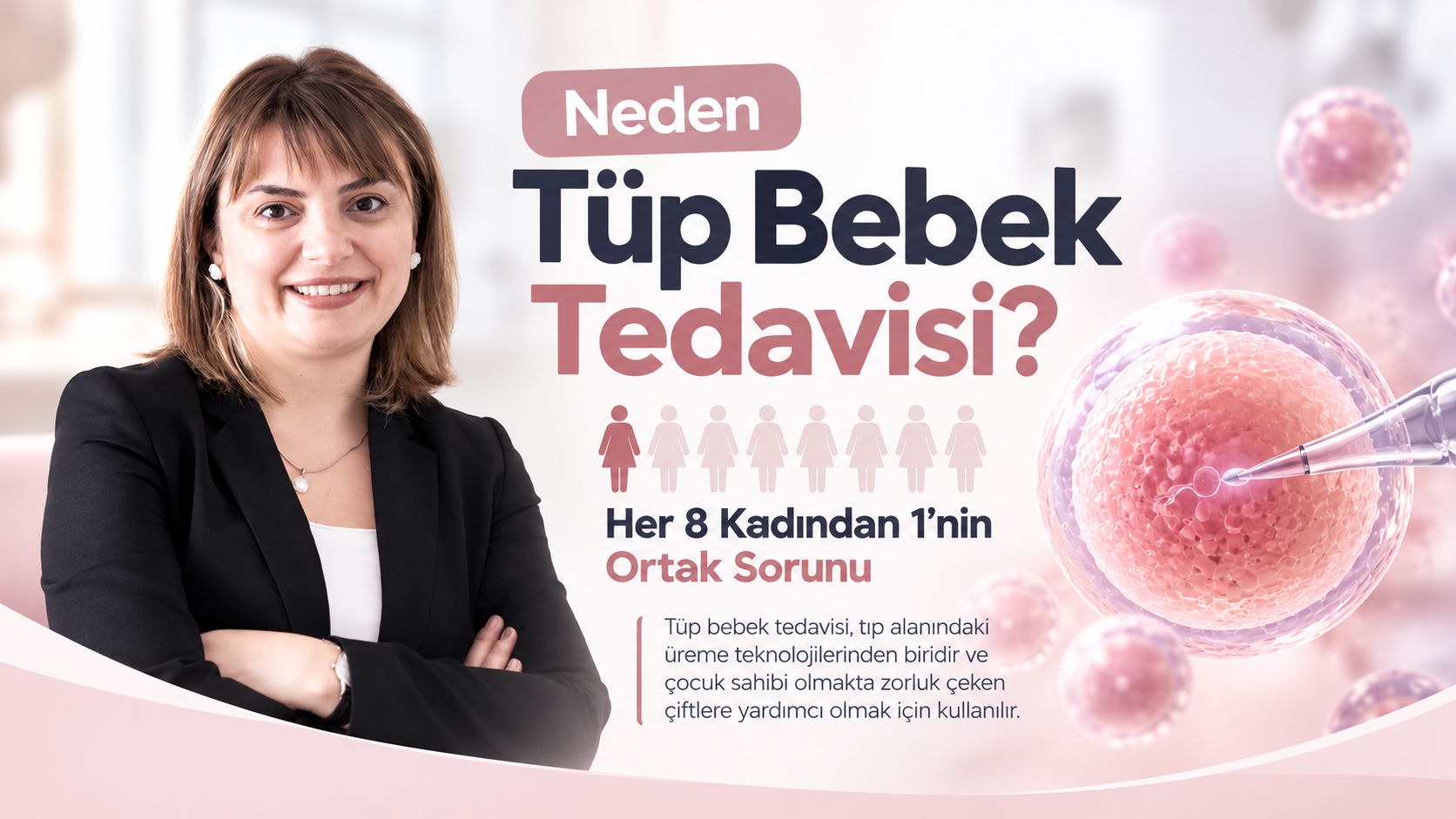 Neden Tüp Bebek Tedavisi?